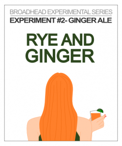 Broadhead Brewing Rye & Ginger